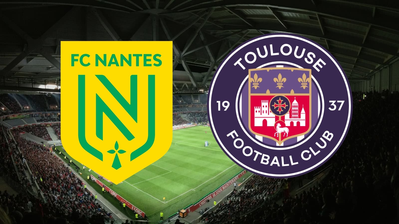 Match nantes toulouse en direct chaîne et horaire à ne pas manquer