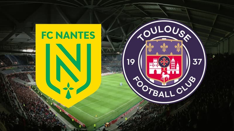 Match Nantes-Toulouse en Ligue 1 : où et quand le regarder en direct ?