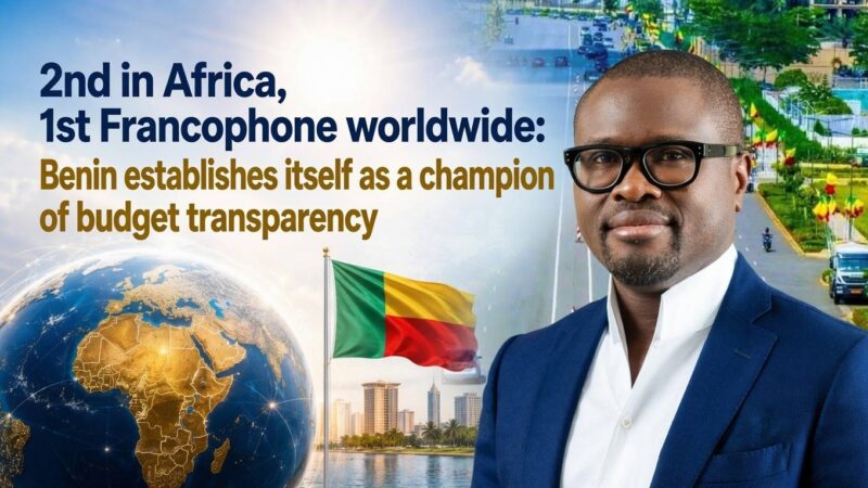 Bénin : comment le pays est devenu le champion francophone de la transparence budgétaire
