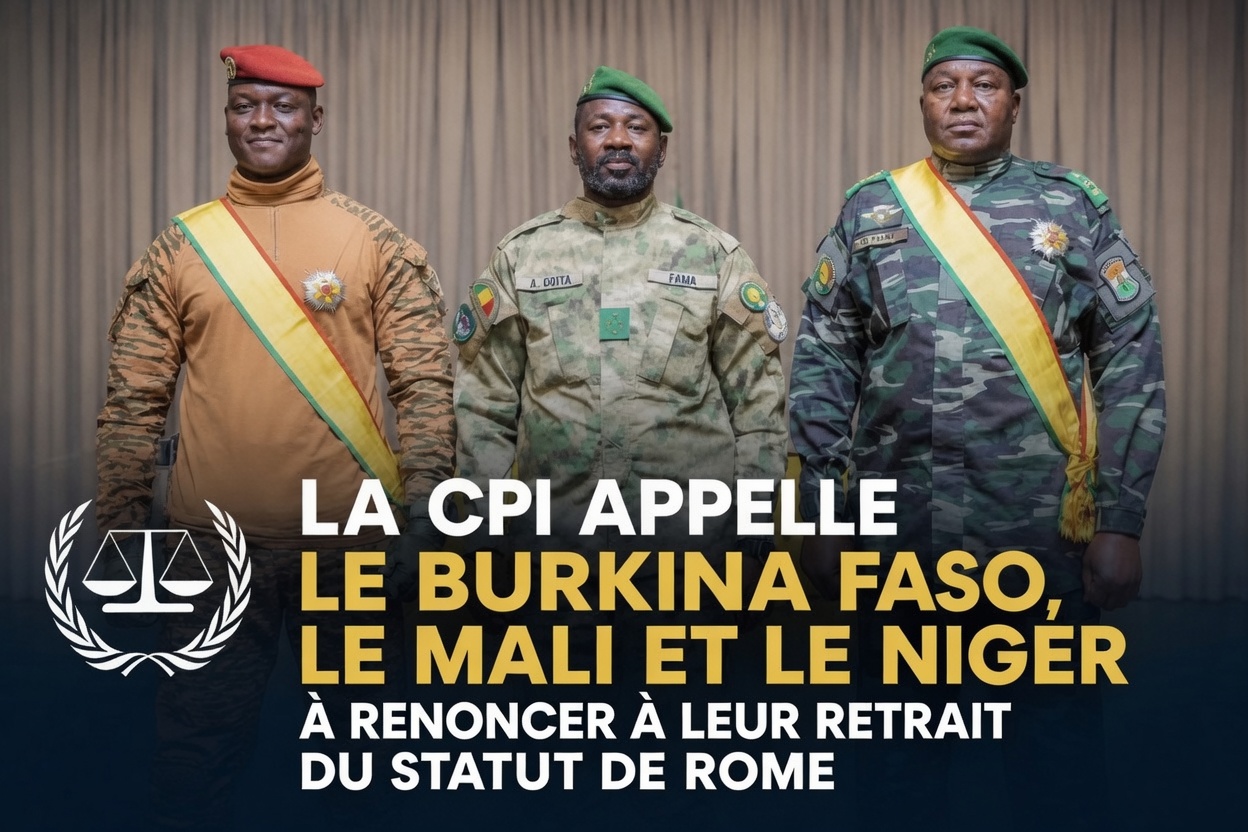 La justice internationale presse le Burkina Faso, le Mali et le Niger de réintégrer le traité de la CPI