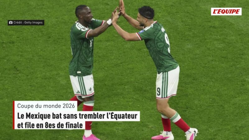 Le Mexique valide son ticket pour les huitièmes de finale après son succès face à l&rsquo;Équateur