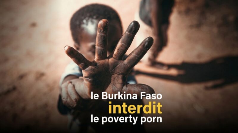 Burkina Faso : l&rsquo;interdiction du misérabilisme médiatique en question