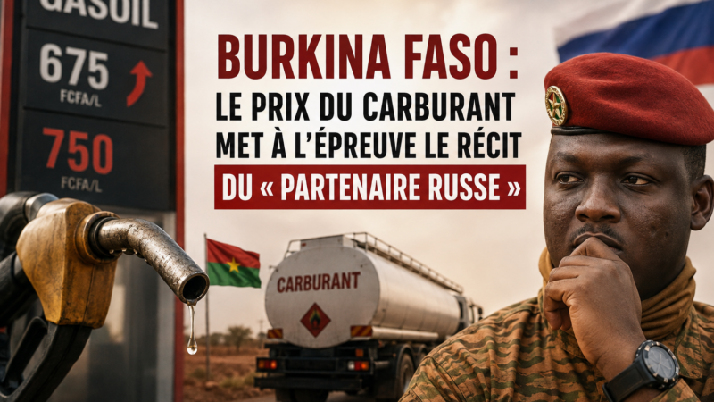 Burkina Faso : la hausse du carburant met à l&rsquo;épreuve la rhétorique russe