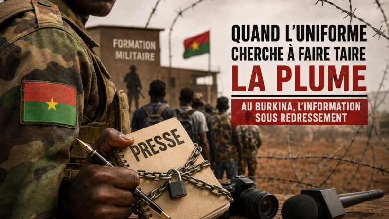 Journalisme au Burkina : quand l&rsquo;armée dicte ses règles aux médias